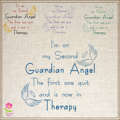 Guardian Angel Machine Embroidery Design | Guardian Angel is in Therapy Funny Quote | Sarcastic and Humorous Saying Embroidery | 6 Sizes (0796)