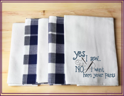 Yes I Sew Machine Embroidery Design | Hem Your Pants Embroidered Sayings | Sewing Quotes Embroidery Design | 6 Sizes (0590)