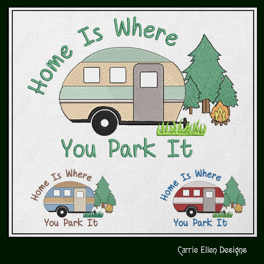 Fun Camping Machine Embroidery Design Saying – Home is Where You Park It, Humorous Campfire and Camper Design, 6 Sizes (1238)