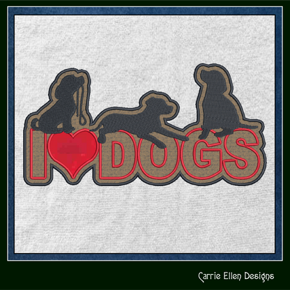 I Love Dogs Machine Embroidery Applique Design – I Heart Dogs Silhouette Pattern – 6 Sizes (1250)