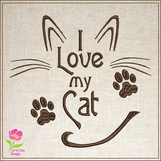 Cat Machine Embroidery Design, I Love my Cat Embroidery Quotes and Sayings, Animal Pet Embroidery Design, 8 Sizes (0893)
