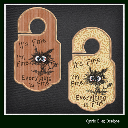 It’s Fine I’m Fine Cat ITH Door Knob Hanger Machine Embroidery Design, In The Hoop Door Sign Embroidery Project (1426)