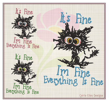 It’s Fine I’m Fine Cat Embroidery Design – Funny Neurotic Black Cat – Humorous Quote Machine Embroidery File, 8 Sizes (0651)