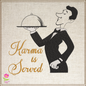 Karma is Served Machine Embroidery Design | Waiter Serving Karma Embroidery | Humorous Saying & Quote | 8 Sizes (0735)