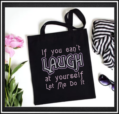 If You Can’t Laugh at Yourself Machine Embroidery Design Saying, Funny Embroidered Sayings Design, 8 Sizes (0393)