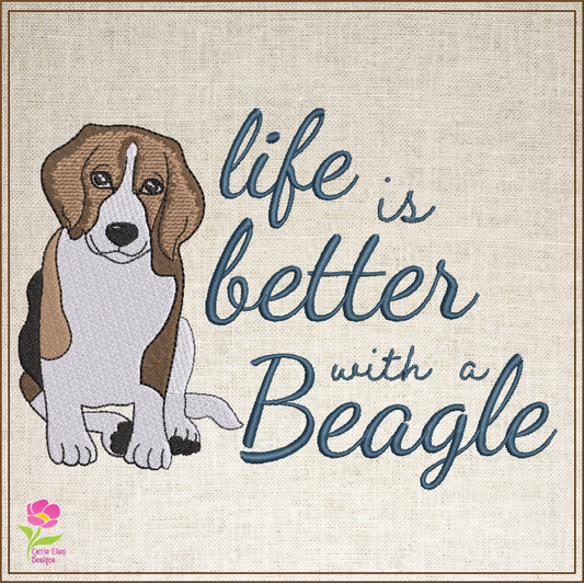 Beagle Machine Embroidery Design | Life is Better with a Beagle Quote | Dog Lover Embroidery | 6 Sizes (0789)