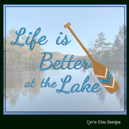 Life is Better at the Lake Machine Embroidery Design, Lake Vacation Décor, Beach House (1695)