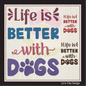 Dog Saying Embroidery Design – Life is Better with Dogs Machine Embroidery – Fun Pet Lover Quote – 8 Sizes (1122)
