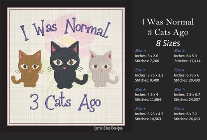 I Was Normal 3 Cats Ago Cat Embroidery Design – Funny Cartoon Saying for Cat Lovers, 8 Sizes (1078)