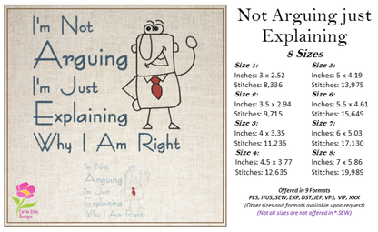 I’m Not Arguing Just Explaining Machine Embroidery Design | Funny Sayings Quote Pattern | Humor Embroidery Design | 8 Sizes (0655)