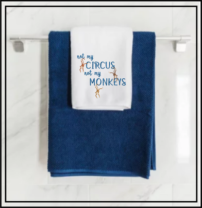 Not My Circus Machine Embroidery Design | Not My Monkeys Funny Saying | Sarcastic Humor Embroidery Quotes | 6 Sizes (0798)