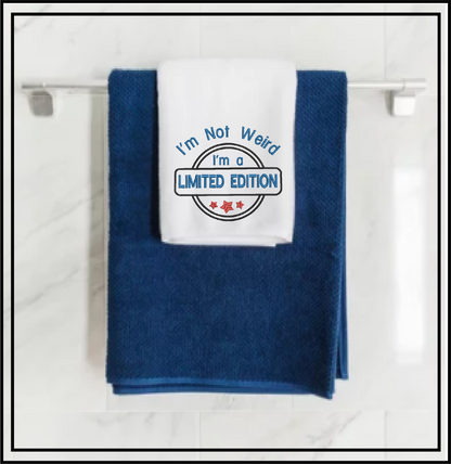 Limited Edition Machine Embroidery Design | Not Weird Funny Saying | Humorous Quotes and Sayings | 6 Sizes (0705)
