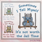 Jail Bird Machine Embroidery Design – "Not Worth Jail Time" Funny Saying and Quote, 6 Sizes (2171)