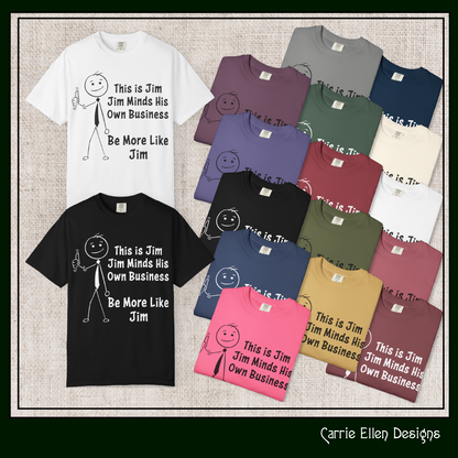 Funny Stick Figure "This is Jim" Comfort Colors T-Shirt | Garment-Dyed Short Sleeve T-Shirt, Snarky Humor Printed Tee (P-6050)