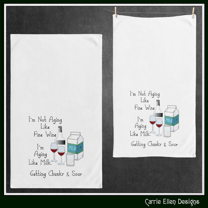 I’m Not Aging Like Fine Wine, I’m Aging Like Milk Kitchen Towel – Snarky and Sarcastic Saying – Funny Home Décor Gift (P-6052)
