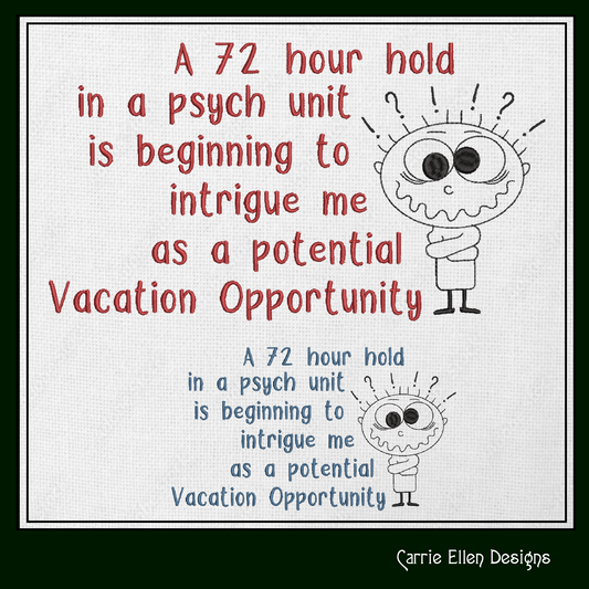 Psych Unit Vacation Machine Embroidery Design | Sarcastic Saying with Stick Figure in Straight Jacket | Funny Cynical Quote | 6 Sizes (1748)