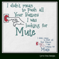 Push Your Mute Button Machine Embroidery Design | Funny Quote with Finger Pushing Button | 6 Sizes (1718)