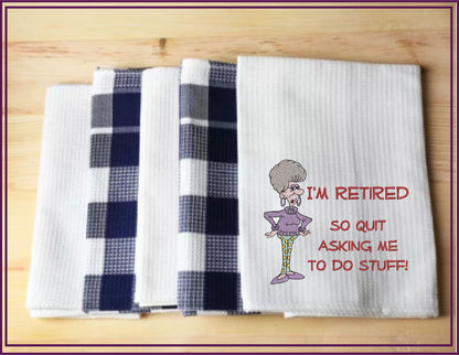 I'm Retired Machine Embroidery Design | Funny Retirement Sayings and Quotes Embroidery | Humorous Embroidered Designs | 8 Sizes (0810)