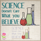 Science Doesn’t Care Machine Embroidery Design, Believe Science Sayings Embroidery Design, Embroidered Sayings Design, 8 Sizes (0382)