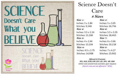Science Doesn’t Care Machine Embroidery Design, Believe Science Sayings Embroidery Design, Embroidered Sayings Design, 8 Sizes (0382)