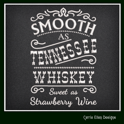 Smooth as Tennessee Whiskey, Sweet as Strawberry Wine Machine Embroidery Design | Country Lyric Quote, 6 Sizes (1721)