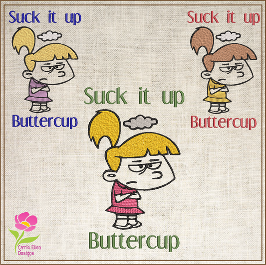 Suck it up Buttercup Machine Embroidery Design | Grumpy Little Girl Sketch | Funny Sarcastic Sayings and Quotes | 8 Sizes (0809)