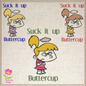 Suck it up Buttercup Machine Embroidery Design | Grumpy Little Girl Sketch | Funny Sarcastic Sayings and Quotes | 8 Sizes (0809)