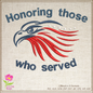 Veteran's Memorial Day Machine Embroidery Design, Honoring Those Who Served Embroidery Design, American Patriotic Eagle, 6 Sizes (0257)