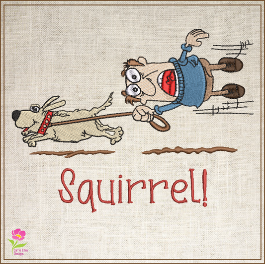Walking the Dog Machine Embroidery Design | Dog and Squirrel Humor | Funny Quotes and Sayings | 6 Sizes (0726)