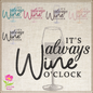 It’s Always Wine O’Clock Machine Embroidery Design | Wine Glass Embroidered Sayings | Fun Wine Quotes Embroidery | 6 Sizes (0591)