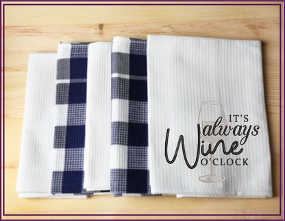 It’s Always Wine O’Clock Machine Embroidery Design | Wine Glass Embroidered Sayings | Fun Wine Quotes Embroidery | 6 Sizes (0591)