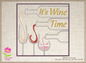 Time for Wine Machine Embroidery Design – Red Wine, White Wine, Zinfandel – Wine Glasses & Bottle – 10 Sizes (0182)