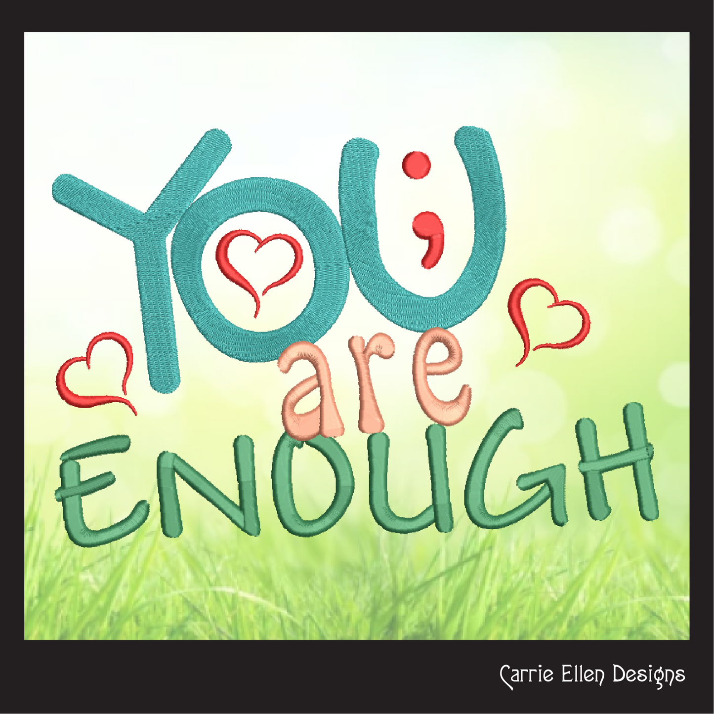 You Are Enough Machine Embroidery Design | Inspirational Quote for Positive Mindset | Woke Saying for Apparel, Gifts & Decor | 6 Sizes (1751)