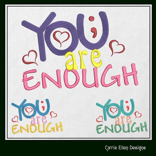 You Are Enough Machine Embroidery Design | Inspirational Quote for Positive Mindset | Woke Saying for Apparel, Gifts & Decor | 6 Sizes (1751)