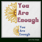 You Are Enough Sunflower Machine Embroidery Design | Inspirational Quote with Floral Art | Positive Woke Saying | 6 Sizes (1753)