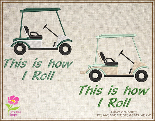 Golf Cart “This is How I Roll” Machine Embroidery Design, Sport Embroidery for Golf Lovers, 6 Sizes (0136)