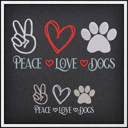 Peace Love and Dogs Sayings Machine Embroidery Design, Dog Embroidery Design, Embroidered Sayings Design, 8 Sizes (0386)