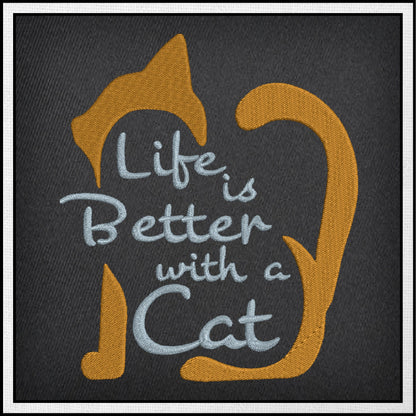 Life is Better with a Cat Embroidery Design, Cat Lover Saying, Digital Machine Embroidery File, 8 Sizes (0387)