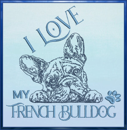 I Love My French Bulldog Sketch Machine Embroidery Design, Dog Embroidery Pattern, Frenchie Embroidery, Pet Animal Embroidery, 8 Sizes (0332)