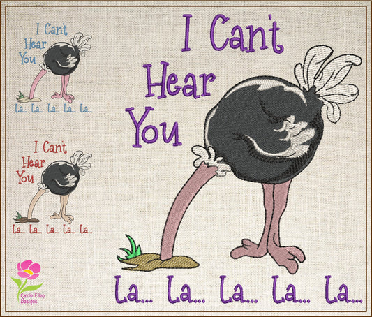 I Can’t Hear You Ostrich Embroidery Design – Head in the Sand Saying – Funny Bird Machine Embroidery File, 6 Sizes (0674)
