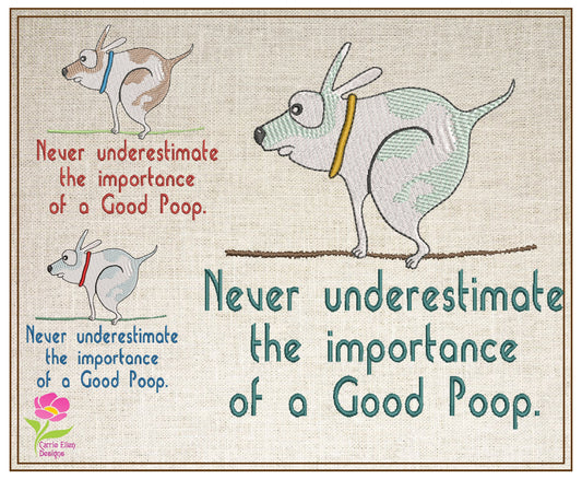 Importance of a Good Poop Machine Embroidery Design | Funny Pet Sayings | Humorous Quotes Embroidery | 6 Sizes (0745)