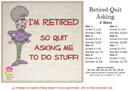 I'm Retired Machine Embroidery Design | Funny Retirement Sayings and Quotes Embroidery | Humorous Embroidered Designs | 8 Sizes (0810)