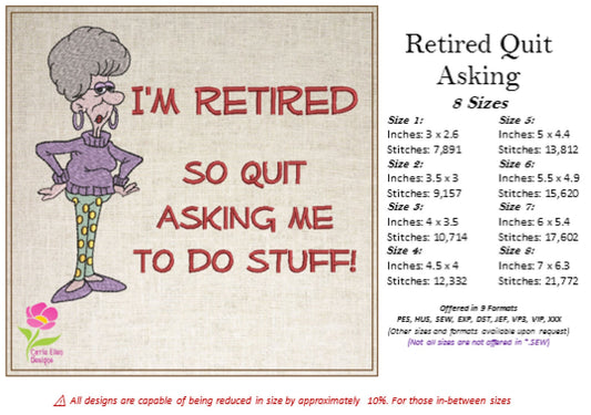 I'm Retired Machine Embroidery Design | Funny Retirement Sayings and Quotes Embroidery | Humorous Embroidered Designs | 8 Sizes (0810)