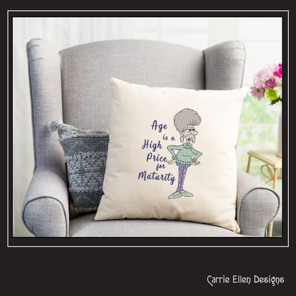 Funny Machine Embroidery Design | "Age is a High Price for Maturity" Humorous Quote | Sarcastic Saying Embroidery for Adults | 6 Sizes (1906)