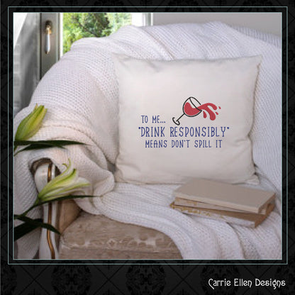 Drink Wine Responsibly Machine Embroidery Design | Funny Wine Sayings Embroidery | Humorous Quotes Design | 6 Sizes (0811)