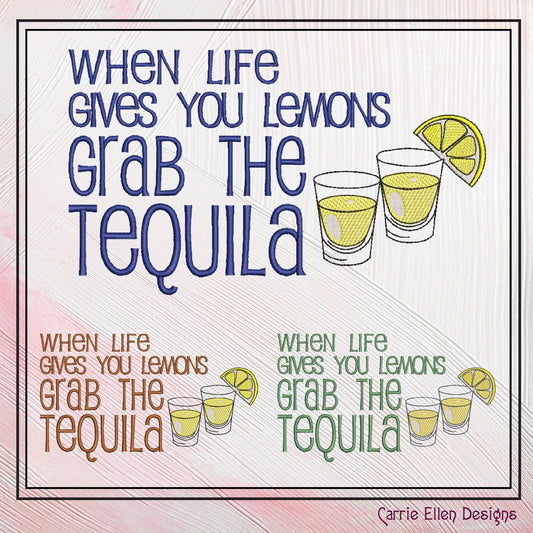 Grab the Tequila Machine Embroidery Design, Fun and Sarcastic Sayings, When Life Gives You Lemons Quote, 6 sizes (2335)