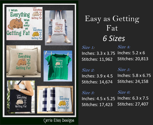 Easy As Getting Fat Machine Embroidery Design, Fat Cat Sarcastic Embroidery Saying, 6 Sizes (2348)