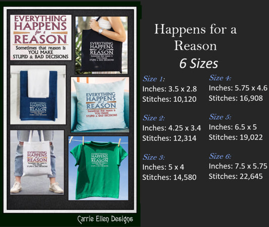 Everything Happens For A Reason Machine Embroidery Design Saying, Sarcastic Funny Embroidery Design, 6 Sizes (2350)