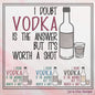 Vodka Is The Answer Machine Embroidery Saying, Sarcastic Funny Alcohol Embroidery Design Quote, 6 Sizes (2351)