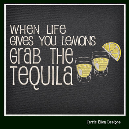 Grab the Tequila Machine Embroidery Design, Fun and Sarcastic Sayings, When Life Gives You Lemons Quote, 6 sizes (2335)